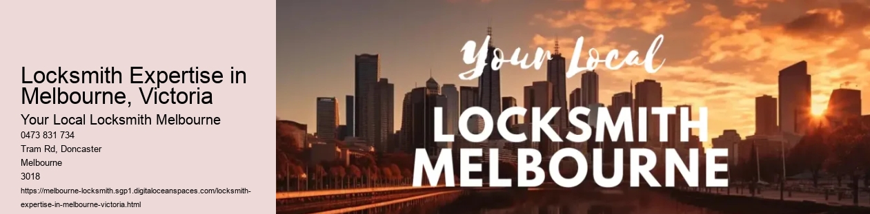 Locksmith Expertise in Melbourne, Victoria