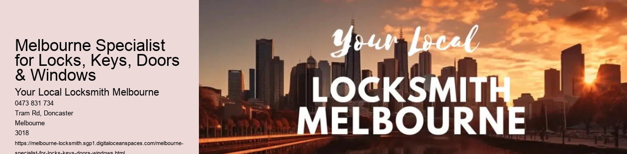 Melbourne Specialist for Locks, Keys, Doors & Windows