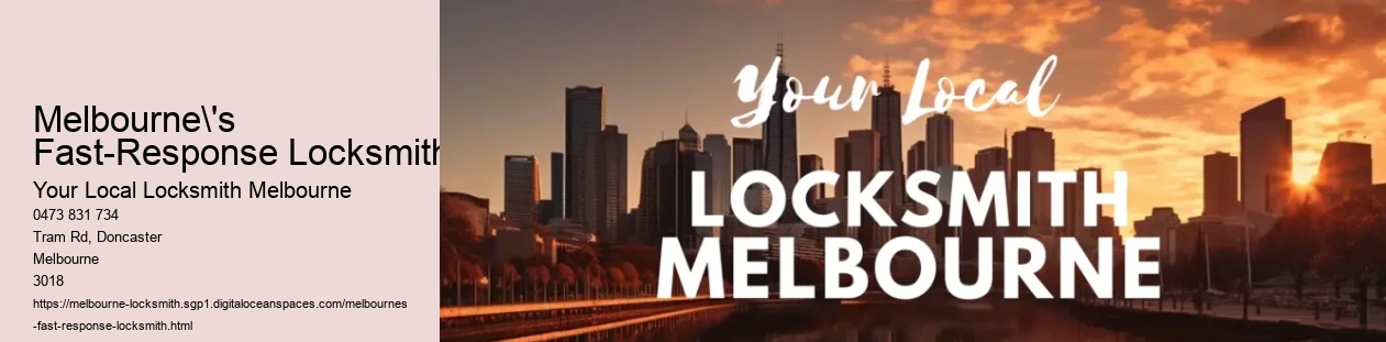 Melbourne's Fast-Response Locksmith